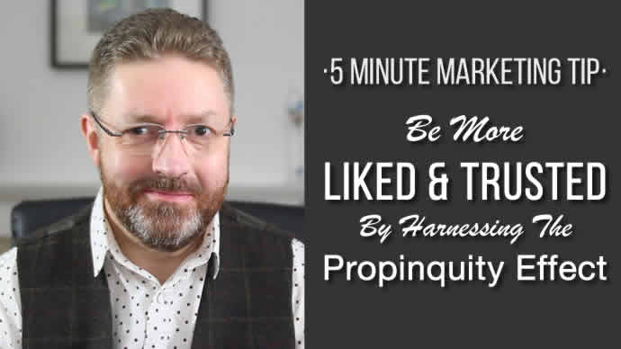 Be More Liked & Trusted By Harnessing The Propinquity Effect